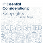 IP Essential Consideration- Copyrights