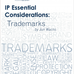 IP Essential Considerations: Trademarks
