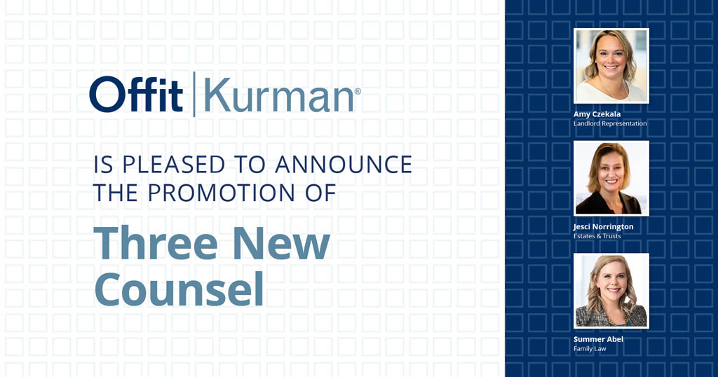 Offit Kurman is pleased to announce the promotion of three new counsel
