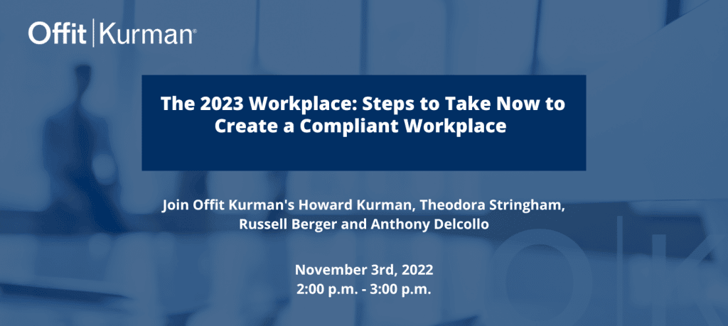 The 2023 Workplace Steps to Take Now to Create a Compliant Workplace