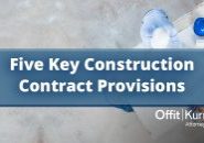 Five Key Construction Contract Provisions